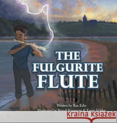 The Fulgurite Flute Rae Edie 9781546221913