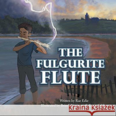 The Fulgurite Flute Rae Edie 9781546221920