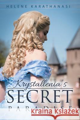 Krystallenia's Secret Paradise Helene Karathanasi 9781546224396