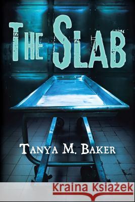 The Slab Tanya Baker 9781546225447