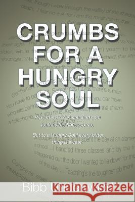 Crumbs for a Hungry Soul Bibb Underwood 9781546225799