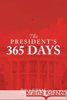 The President'S 365 Days Lerms 9781546226055 Authorhouse