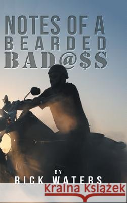 Notes of a Bearded Bad@$S Rick Waters 9781546229094