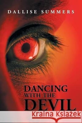 Dancing with the Devil Dallise Summers 9781546229162