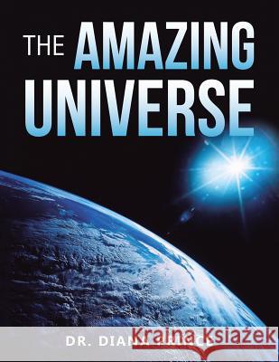 The Amazing Universe Dr Diana Prince 9781546229872 Authorhouse