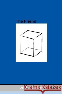 The Friend Jeff K. Ramsey 9781546229940