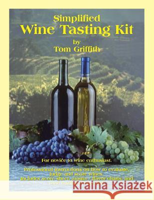 Simplified Wine Tasting Kit Thomas Griffith 9781546231264