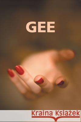 Gee Bruce Kimmel 9781546231837 Authorhouse