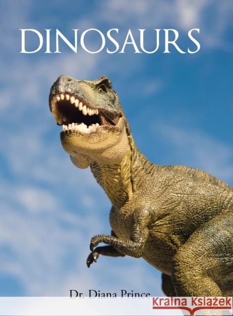 Dinosaurs Dr Diana Prince 9781546232001 Authorhouse