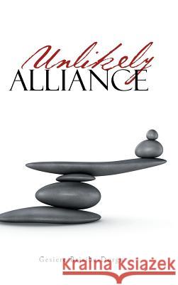 Unlikely Alliance Gesiere Brisibe-Dorgu 9781546234777 Authorhouse