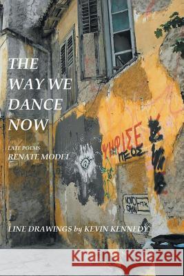 The Way We Dance Now Renate Model 9781546235477