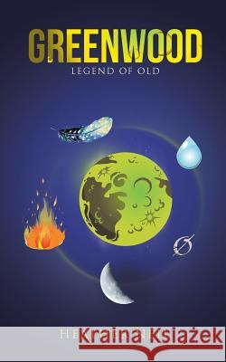 Greenwood: Legend of Old Heather Neil 9781546235644