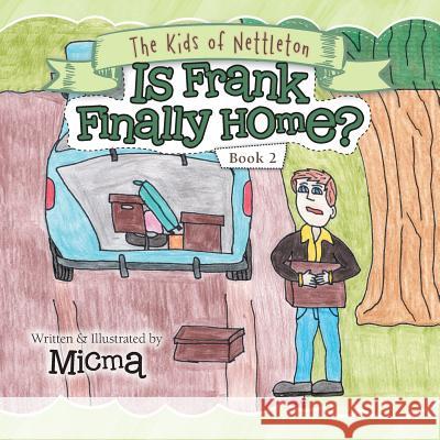 Is Frank Finally Home? Micma 9781546237020 Authorhouse