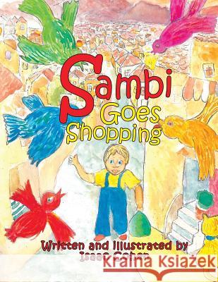 Sambi Goes Shopping Isaac Cohen, M.D. 9781546237662