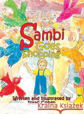 Sambi Goes Shopping Isaac Cohen, M.D. 9781546237686