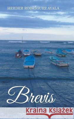 Brevis Herder Rodrigue 9781546237754 Authorhouse
