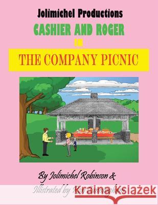 Cashier and Roger in the Company Picnic Jolimichel Productions 9781546238614