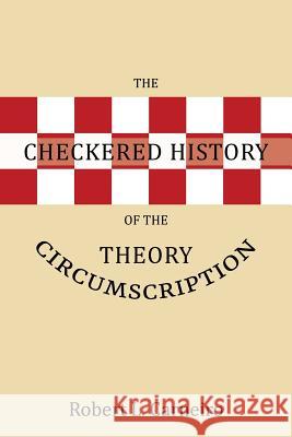 The Checkered History of the Circumscription Theory Robert L. Carneiro 9781546239949 Authorhouse