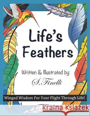 Life's Feathers S. Finelli 9781546240129