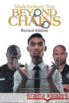 Beyond Chains Markanthony Nze 9781546240389 Authorhouse