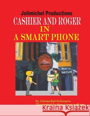 Cashier and Roger in a Smartphone Jolimichel Productions 9781546242109 Authorhouse