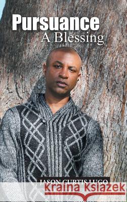 Pursuance: A Blessing Jason Curtis Lugo 9781546245551