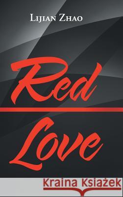 Red Love Lijian Zhao 9781546245575
