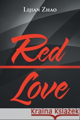 Red Love Lijian Zhao 9781546245599
