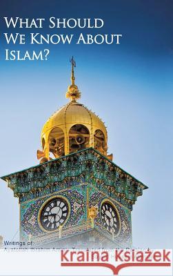 What Should We Know About Islam? Alamdar, Sayyid Hussein 9781546247630 Authorhouse