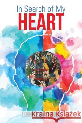 In Search of My Heart Jennifer Verdieu 9781546248040 Authorhouse