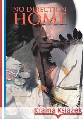 No Direction Home Sagonige Uwohili 9781546248408 Authorhouse
