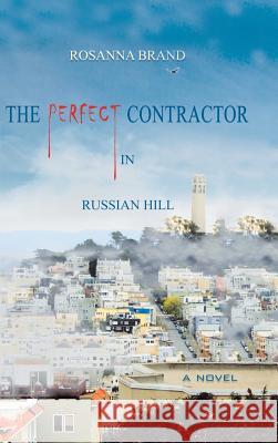 The Perfect Contractor in Russian Hill Rosanna Brand 9781546256014