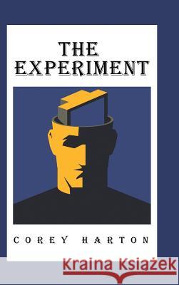 The Experiment Corey Harton 9781546256991