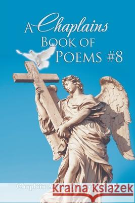 A Chaplains Book of Poems #8 Chaplain Anthony Murphy Nd 9781546260691