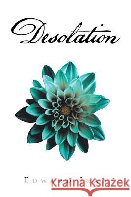 Desolation Edward Jean 9781546261124 Authorhouse