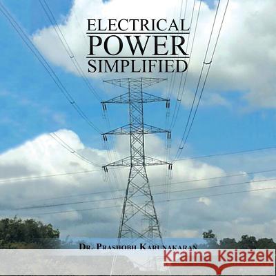 Electrical Power Simplified Dr Prashobh Karunakaran 9781546262466