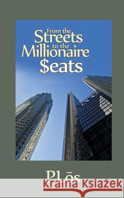 From the Streets to the Millionaire $Eats P Los 9781546263142 Authorhouse