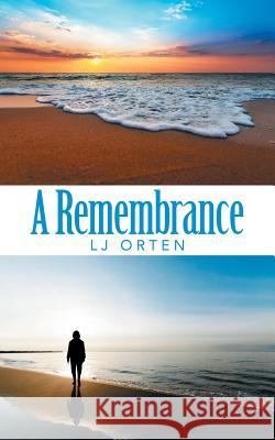 A Remembrance Lj Orten 9781546265535