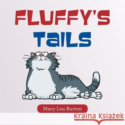 Fluffy's Tails Mary Lou Burton 9781546270478