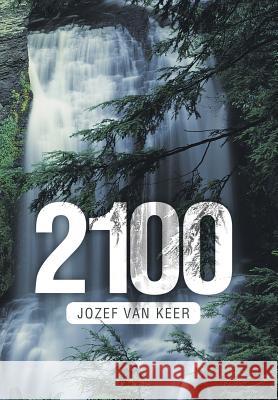 2100 Jozef Van Keer 9781546272823 Authorhouse