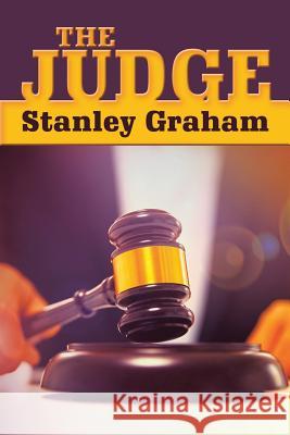 The Judge Stanley Graham 9781546278177