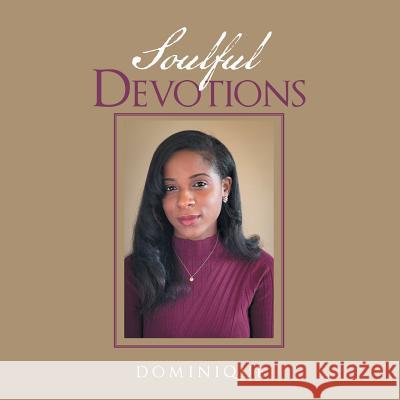 Soulful Devotions Dominique 9781546279747