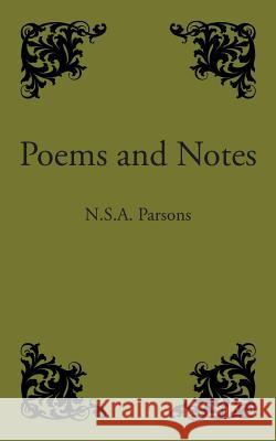 Poems and Notes N S a Parsons 9781546283706 Authorhouse