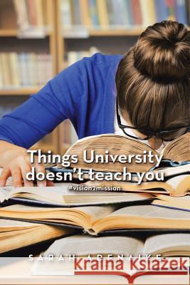 Things University Doesn'T Teach You Sarah Adenaike 9781546284222 Authorhouse UK