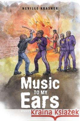 Music to My Ears: Steve's Squaddies, Book 3 Neville Krasner 9781546285021