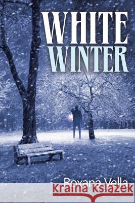 White Winter Roxana Vella 9781546287087 Authorhouse