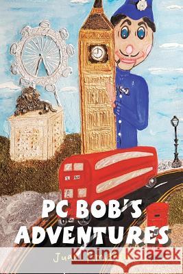 Pc Bob's Adventures Juan Pimienta 9781546287315 Authorhouse UK