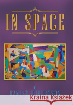 In Space Hamish Robertson 9781546287537