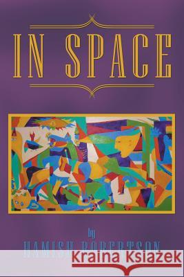 In Space Hamish Robertson 9781546287544