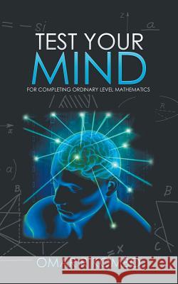 Test Your Mind: For Completing Ordinary Level Mathematics Omar R Kombo 9781546290827 Authorhouse UK